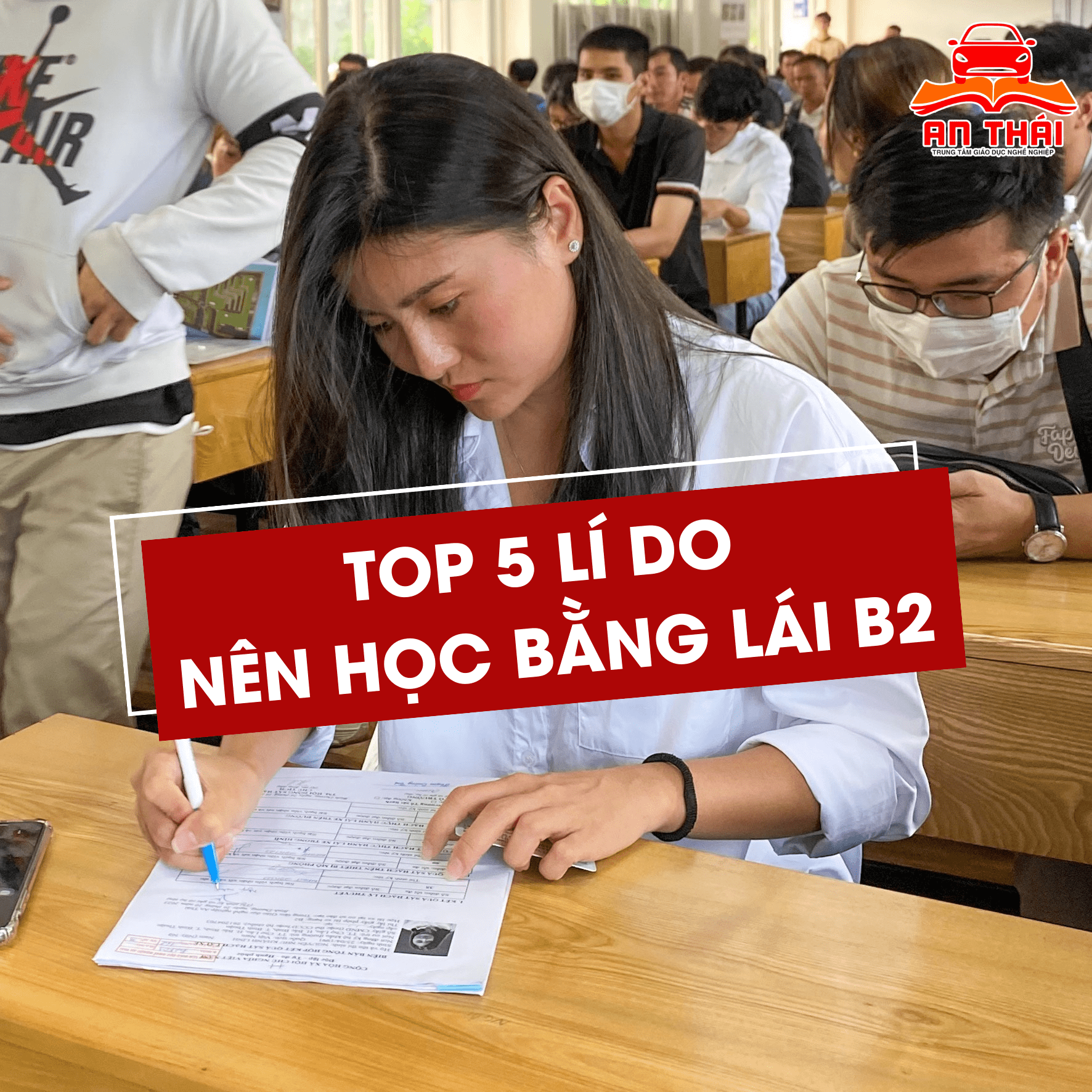 Lí do nên học bằng lái xe ô tô B2 - Học lái xe An Thái