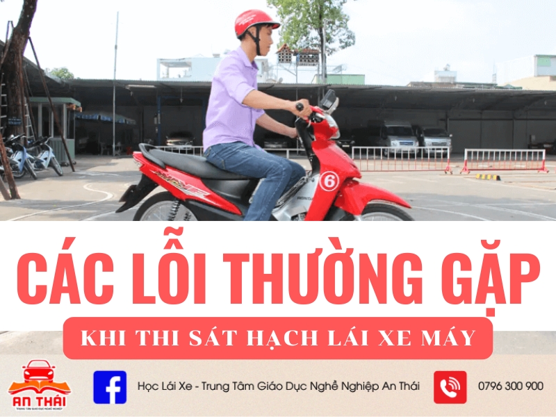 CÁC LỖI KHI THI SÁT HẠCH LÁI XE MÁY
